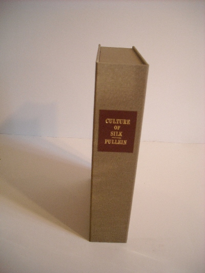 Culture of Silk: or, an Essay on Its Rational Practice and Improvement. In Four Parts. For Use of the American Colonies.